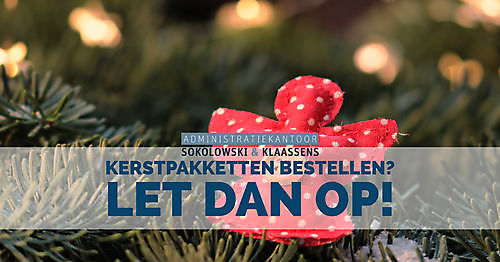 Kerstpakketten bestellen? Let dan even op!